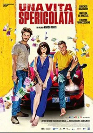 Безрассудная жизнь (2018)